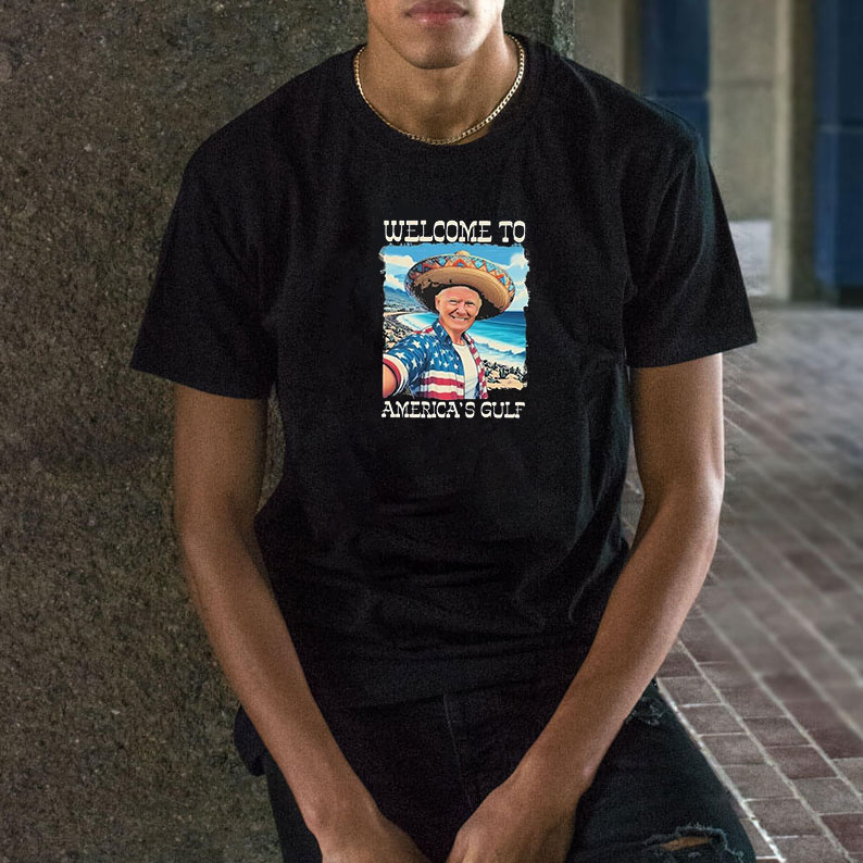 Original Donald Trump Gulf of America Gulf 2025 T Shirt 10 Original Donald Trump Gulf of America Gulf 2025 T Shirt
