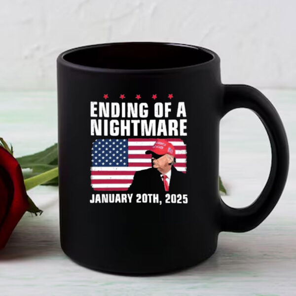 Original Trump Ending Of A Nightmare January 20th 2025 Mug