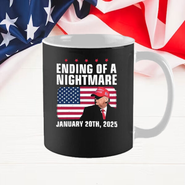 Original Trump Ending Of A Nightmare January 20th 2025 Mug