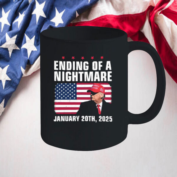 Original Trump Ending Of A Nightmare January 20th 2025 Mug