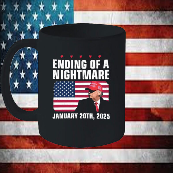 Original Trump Ending Of A Nightmare January 20th 2025 Mug