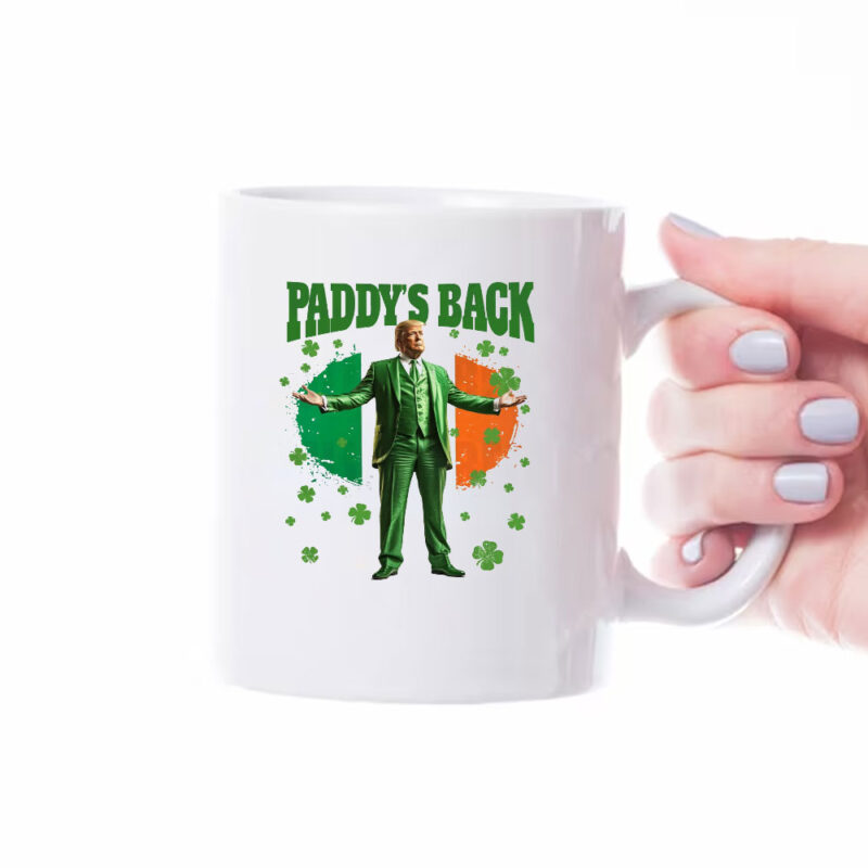 Paddys Back Funny Trump St Patrick's Day Mug 8 Paddys Back Funny Trump St Patrick's Day Mug
