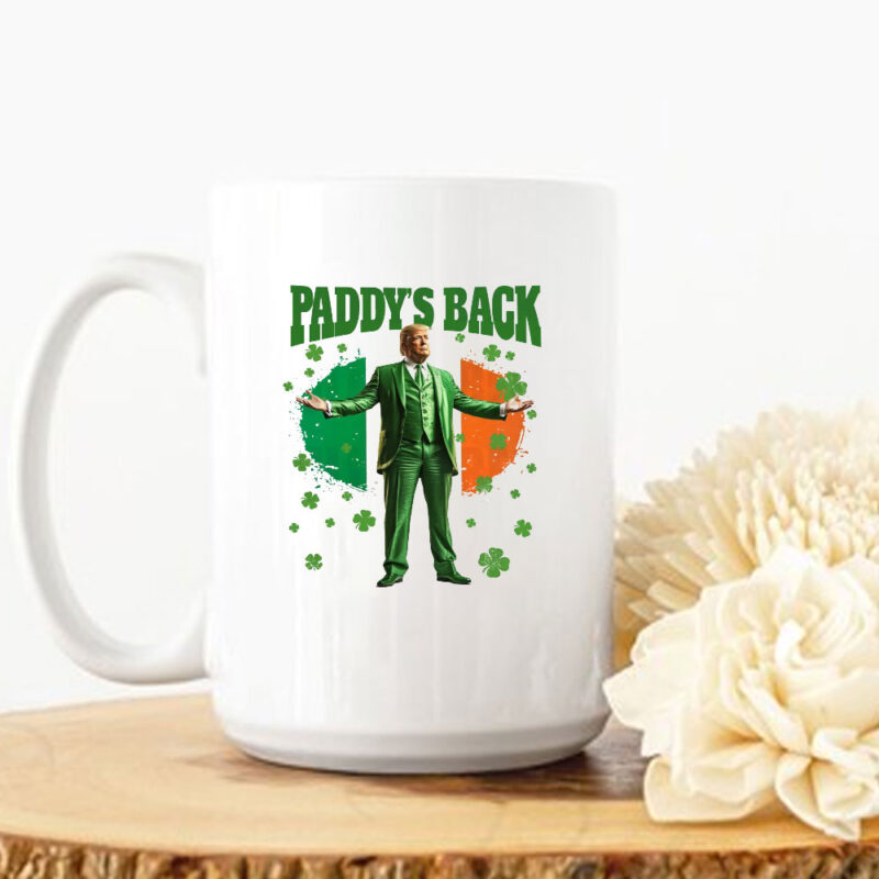 Paddys Back Funny Trump St Patrick's Day Mug 10 Paddys Back Funny Trump St Patrick's Day Mug