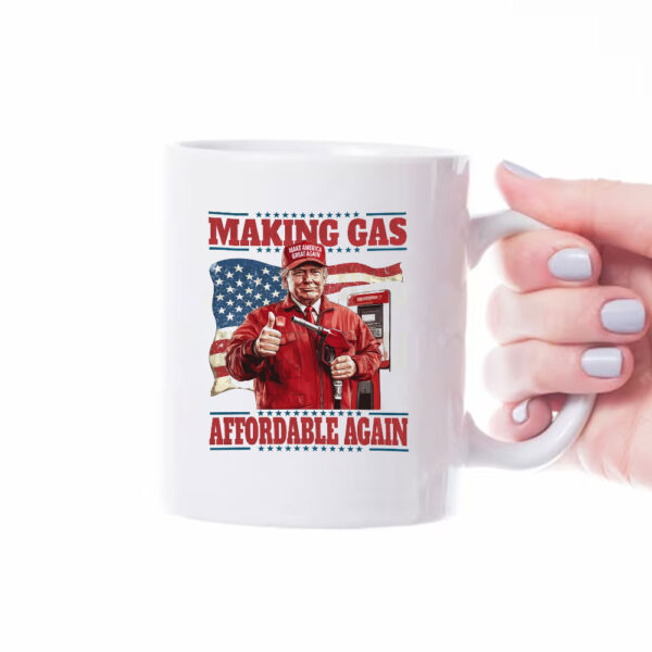 Patriotic Trump Making Gas Affordable Again Mug