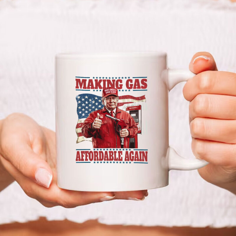 Patriotic Trump Making Gas Affordable Again Mug 9 Patriotic Trump Making Gas Affordable Again Mug
