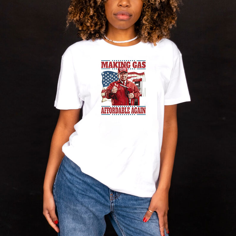 Patriotic Trump Making Gas Affordable Again Shirt 8 Patriotic Trump Making Gas Affordable Again Shirt