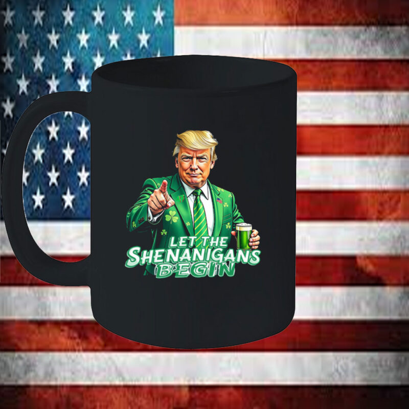 St. Patrick's Day Trump Let The Shenanigans Begin Short Sleeve Mug 11 St. Patrick's Day Trump Let The Shenanigans Begin Short Sleeve Mug