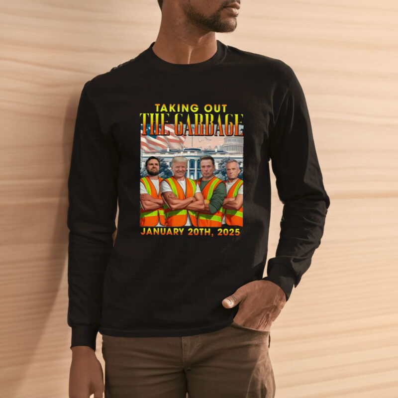 Take Out The Garbage 2025: Commemorate the 47th US Presidential Inauguration 11 Take-Out-The-Garbage-2025-Shirt,-47th-US-President-Inauguration-Shirt3