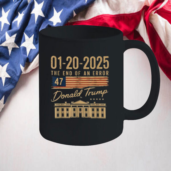 The End Of An Error January 20 2025 Inauguration Mug