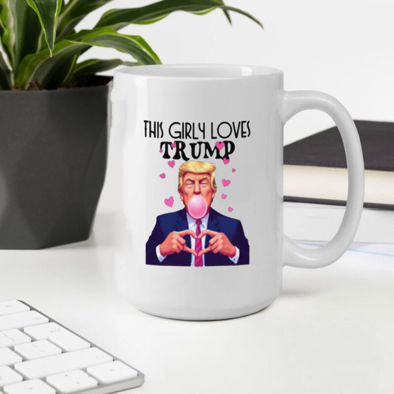 Show Your Patriotism with the "This Girly Loves Trump" Mug 10 This-Girly-Loves-Trump-Mug2