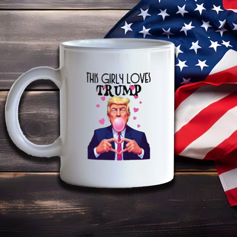 Show Your Patriotism with the "This Girly Loves Trump" Mug 11 This-Girly-Loves-Trump-Mug3