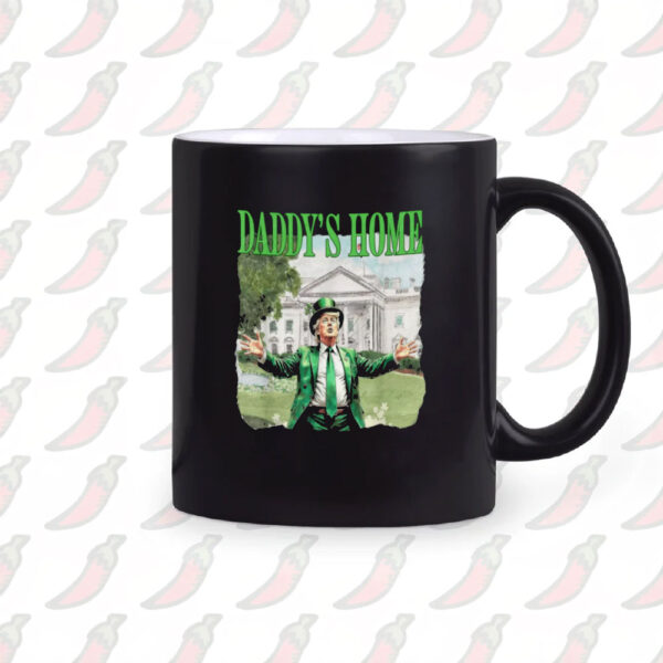 Trump-Daddy's-Home-White-House-St-Patricks-Day-2025-Mug2