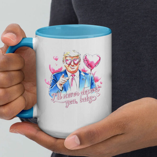 Trump I’ll never deport you baby Valentine’s day Mug