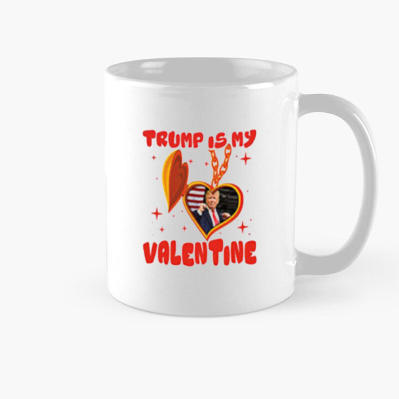 Trump Is My Valentine 2025: Hilarious Valentine's Day Mugs 8 Trump-Is-My-Valentine-2025-Funny-Valentine’s-Day-Mugs