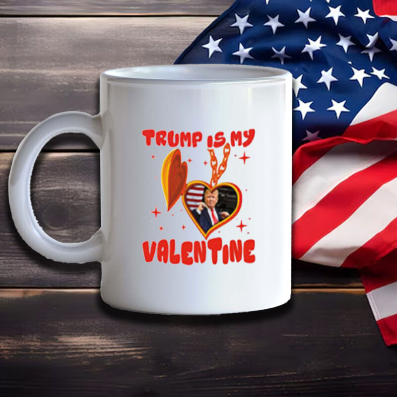 Trump Is My Valentine 2025: Hilarious Valentine's Day Mugs 11 Trump-Is-My-Valentine-2025-Funny-Valentine’s-Day-Mugs3