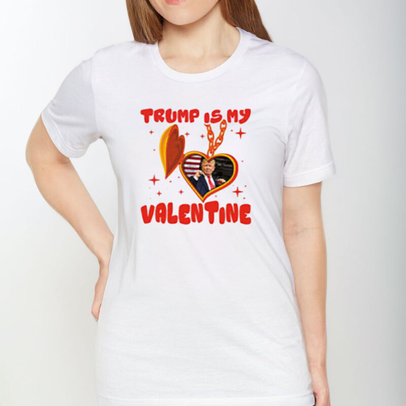 Trump Is My Valentine 2025: The Perfect Valentine's Day T-shirt for Patriots 9 Trump-Is-My-Valentine-2025-Funny-Valentine’s-Day-T-shirt1