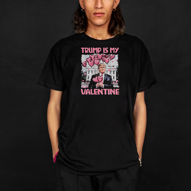 Trump Is My Valentine Dark For Trump Supporters Shirt 8 Trump Is My Valentine Dark For Trump Supporters Shirt