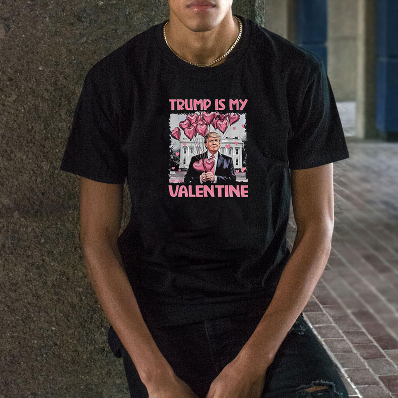 Trump Is My Valentine Dark For Trump Supporters Shirt 11 Trump Is My Valentine Dark For Trump Supporters Shirt