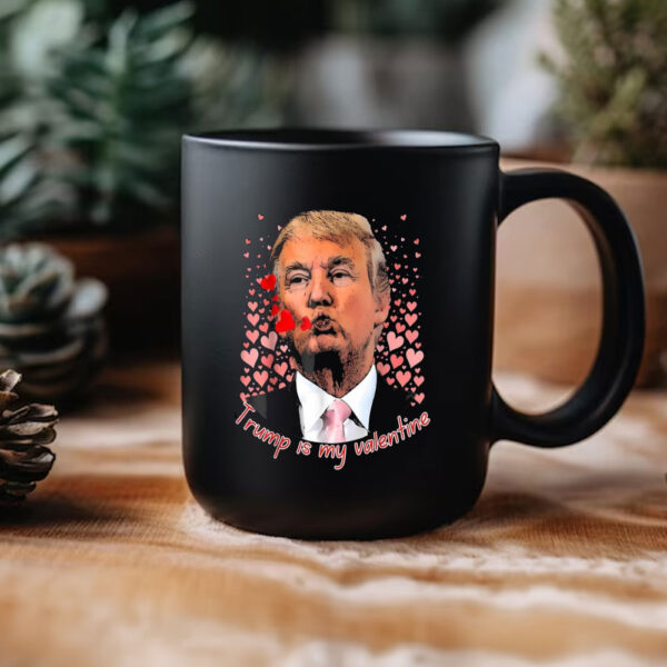 Trump-Is-My-Valentine-Trump-Valentine's-Day-2025-Heart-Mugs3