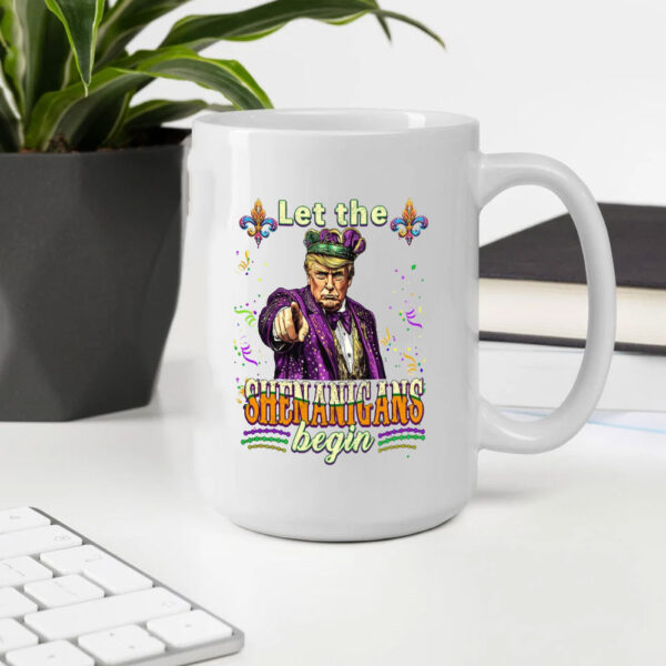 Trump-Let-The-Shenanigans-Begin,-Donald-Trump-Mardi-Gras-Mug2