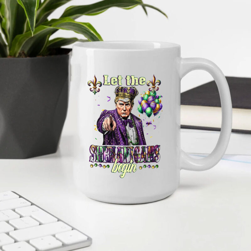 Trump Let the Shenanigans Begin: The Ultimate Mug for Political Enthusiasts 10 Trump-Let-The-Shenanigans-Begin-Mug2