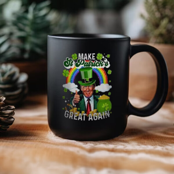 Trump MAGA Make St. Patrick's Day Great Again 45 47 President Mug3