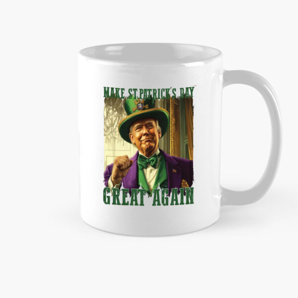 Trump Make St.Patrick's Day, Funny Trump St.Patrick's Day Mug
