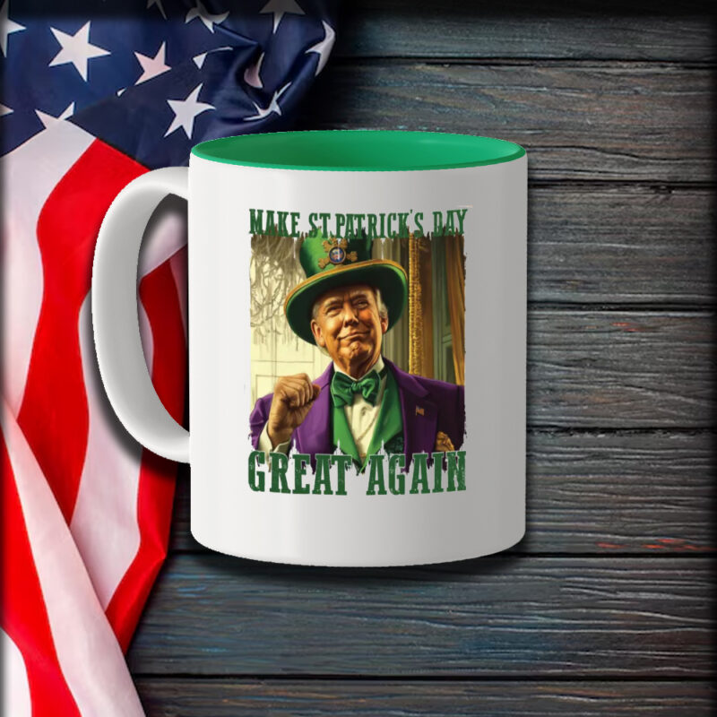 Trump Make St. Patrick's Day Great Again: Hilarious Trump St. Patrick's Day Mug 9 Trump Make St.Patrick's Day, Funny Trump St.Patrick's Day Mug1