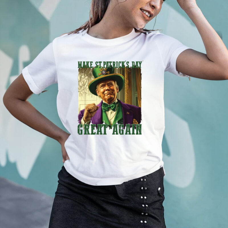 Trump Make St. Patrick's Day Great Again: Hilarious St. Patrick's Day Shirt 11 Trump Make St.Patrick's Day, Funny Trump St.Patrick's Day Shirt3