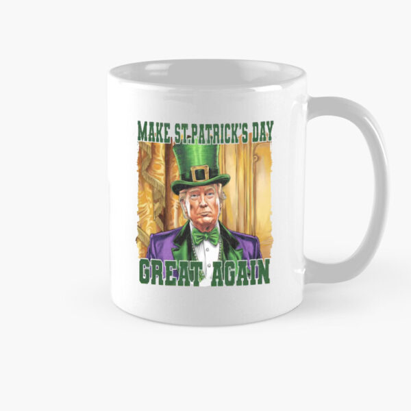 Trump Make St.Patrick's Day Mug, Funny Trump St.Patrick's Day Mug