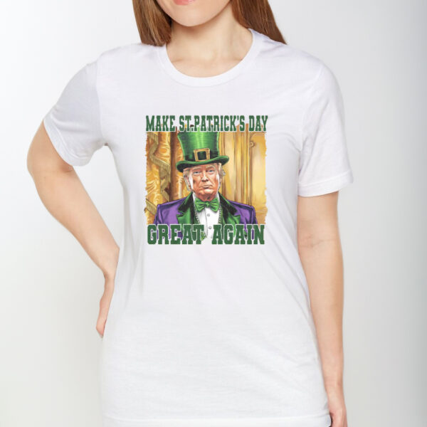 Trump Make St.Patrick's Day Shirt, Funny Trump St.Patrick's Day Shirt1