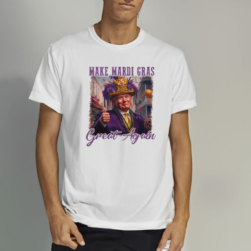 Make Mardi Gras Great Again: Trump Mardi Gras 2025 Shirt 10 Trump-Mardi-Gras-2025,-Make-Mardi-Gras-Great-Again-Shirt,-Funny-Trump-Mardi-Gras-Shirt2