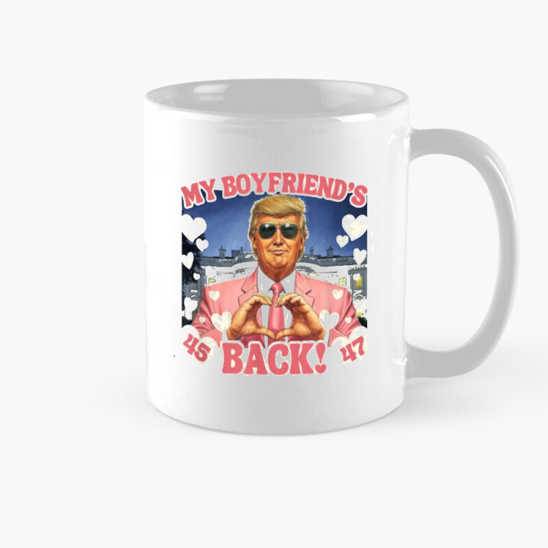 Trump My Boyfriend's Back Valentine's Day Pink Graphic Mug: Show Your Love with a Touch of Humor 8 Trump My Boyfriend's Back Valentine's Day Pink Graphic Mug