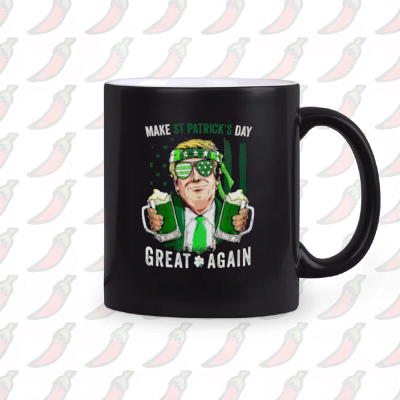 Make St. Patrick's Day Great Again with Trump St. Patrick's Mug 10 Trump, St. Patrick, Make St. Patrick's Day Great Again Mug2