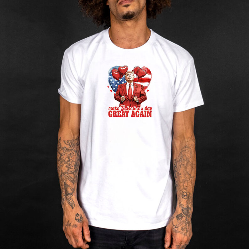 Trump Valentine, Make Valentines Day Great Again Shirt 9 Trump Valentine, Make Valentines Day Great Again Shirt