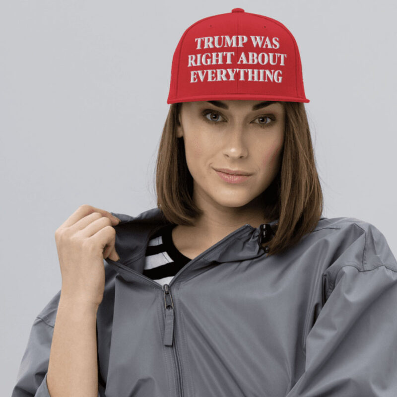 Trump Was Right About Everything: The Classic Snapback Hat 12 Trump Was Right About Everything Classic Snapback Hat