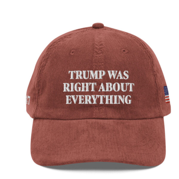 Trump Was Right About Everything Corduroy Cap