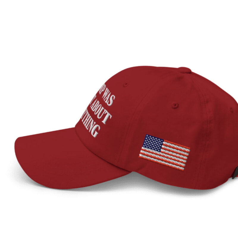 Trump Was Right About Everything: The Ultimate Dad Hat 15 Trump Was Right About Everything Dad Hat