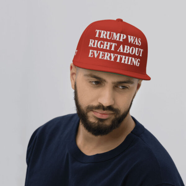 Trump Was Right About Everything Flat Bill Cap