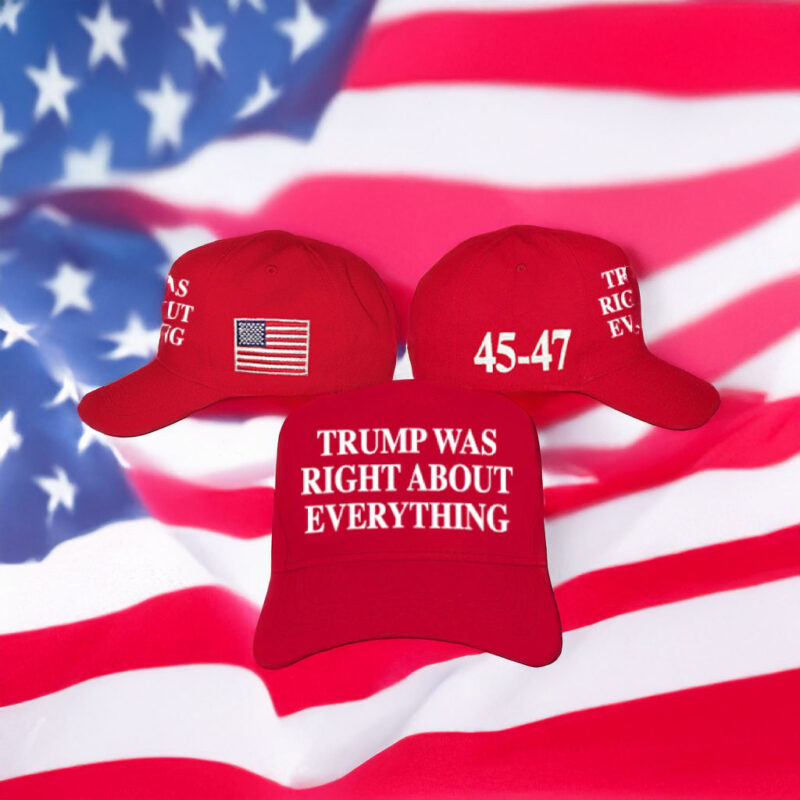 Uncover the Truth: Trump Was Right About Everything Hat 9 Trump Was Right About Everything Hat