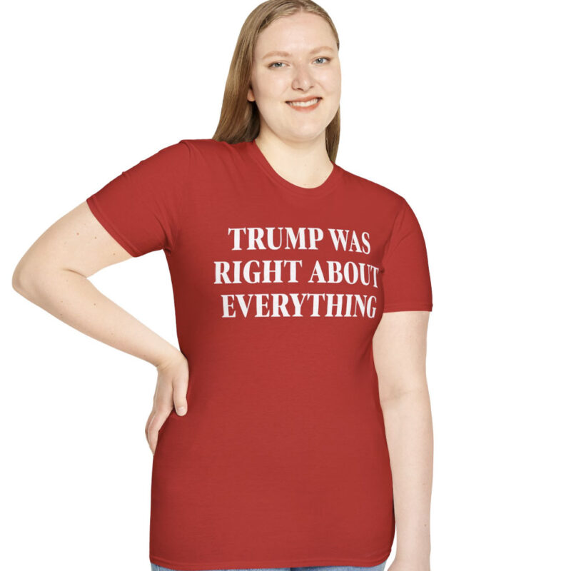Trump Was Right: The Ultimate Political Statement T-Shirt 9 Trump Was Right About Everything T-Shirt