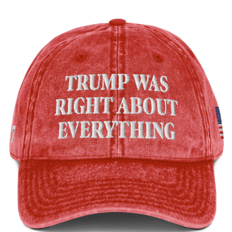 Trump Was Right About Everything: The Vintage Cap for Patriots 12 Trump Was Right About Everything Vintage Cap