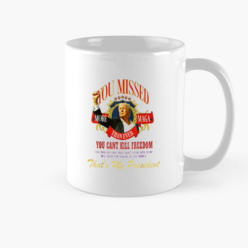 Trump You Missed That My President You Missed Again Mug: The Perfect Gift for Patriots 8 Trump-You-Missed-That-My-President-You-Missed-Again-Mug