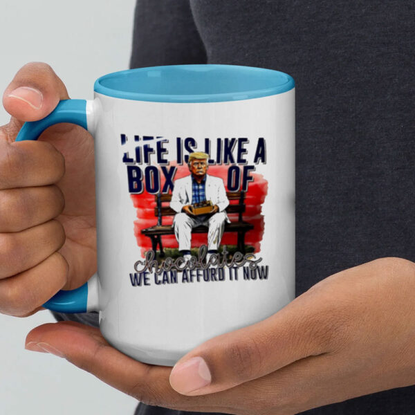 Trump life is like a box of chocolates we can afford it now Mug