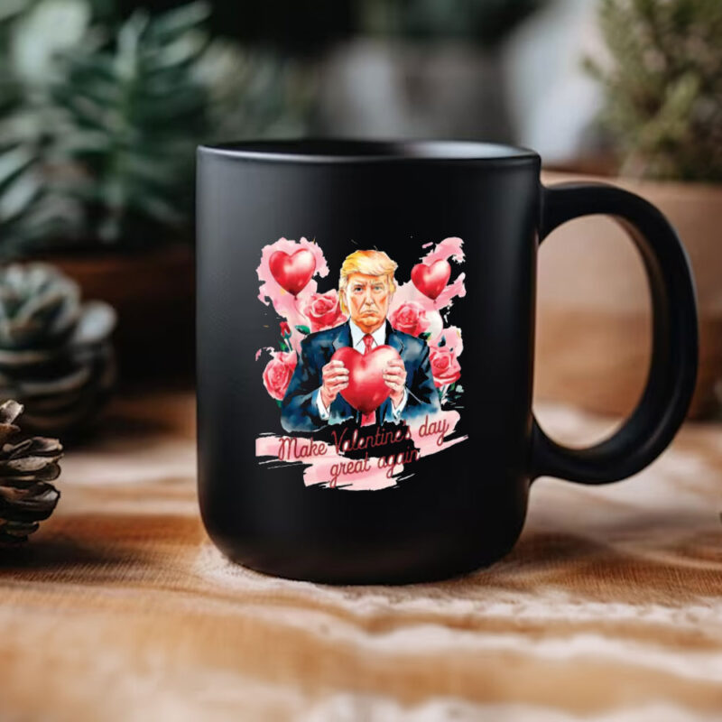 Trump Valentine's Day Mug: Make Valentine's Day Great Again 11 Valentine-Mug---Funny-Trump-Make-Valentine's-Day-Great-Again-Mugs3