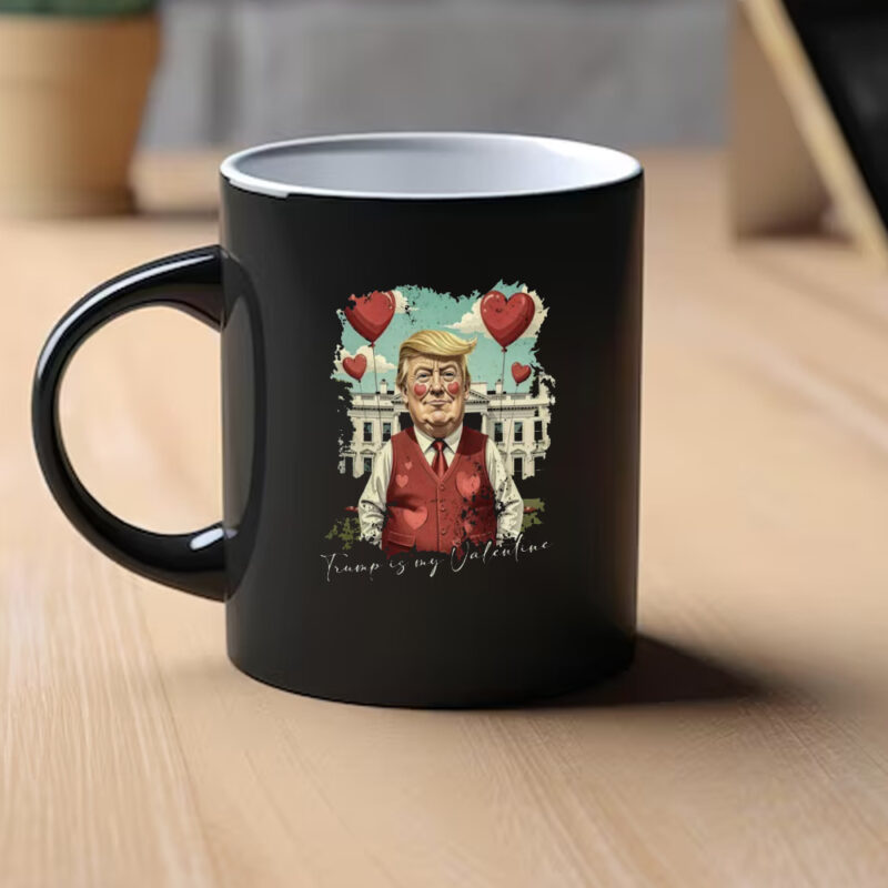 Trump Valentine's Day Mug: Show Your Love for Trump in 2025 9 Valentine Trump 2025, Trump Is My Valentine Mug, Trump Lover Mug1