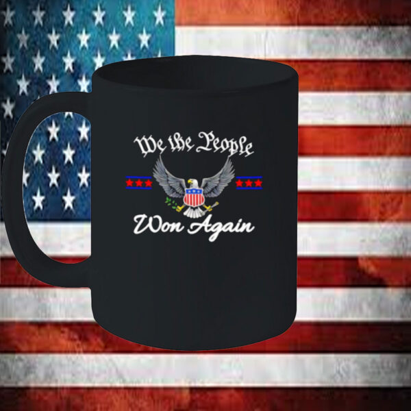 We the people won again Donald Trump Mug
