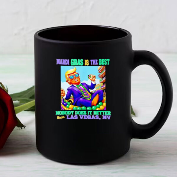 Donald Trump Mardi Gras is the best nobody does it better than Las Vegas NV 2025 Mug