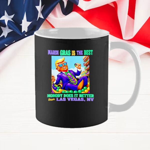 Donald Trump Mardi Gras is the best nobody does it better than Las Vegas NV 2025 Mug