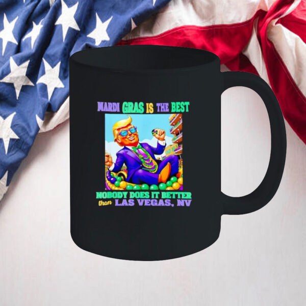 Donald Trump Mardi Gras is the best nobody does it better than Las Vegas NV 2025 Mug